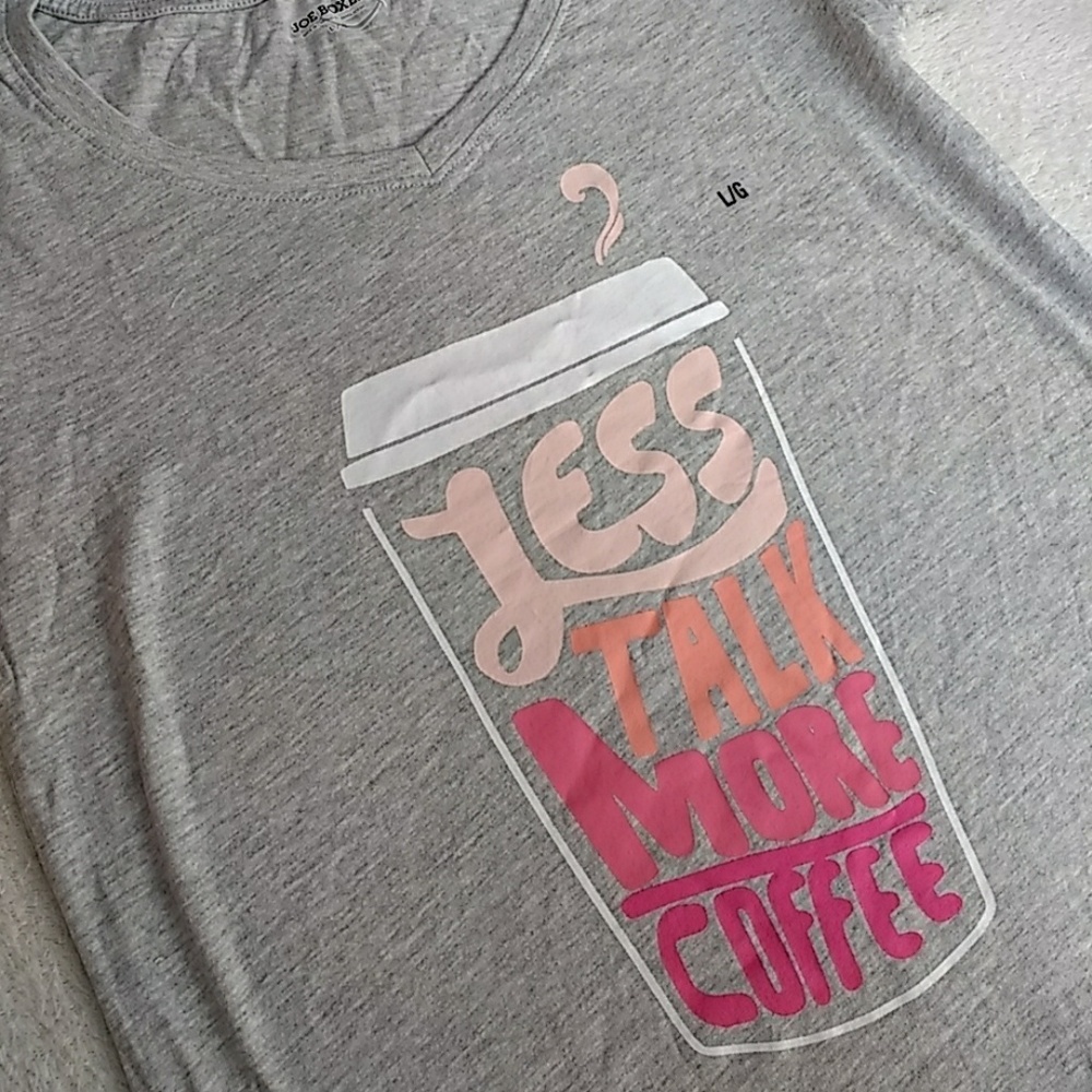 Less talk more coffee tee